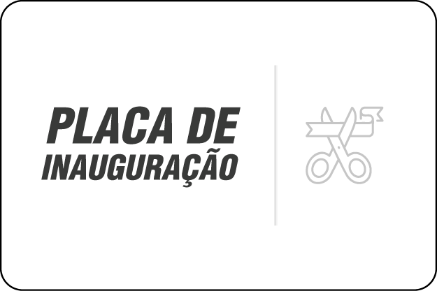 PLACA DE INAUGURAÇÃO