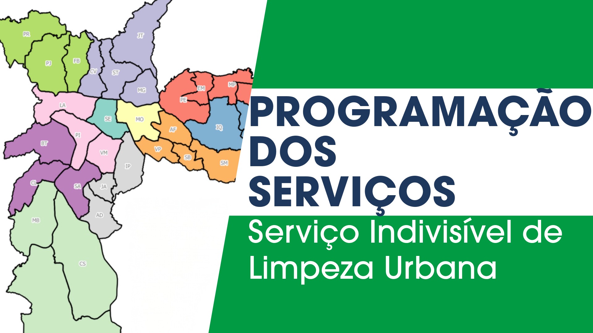 A imagem está dividida verticalmente em duas partes. À esquerda, sobre um fundo branco, há um mapa do município de São Paulo dividido em subprefeituras coloridas em tons pastéis de verde, lilás, azul, laranja e vermelho, com siglas de identificação em cada região. À direita, o fundo é composto por três faixas horizontais: a superior e a inferior são verdes, e a central é branca. Sobre esse fundo, lê-se em letras grandes e azuis: 